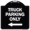 Signmission Reserved Parking Truck Parking W/ Left Arrow Heavy-Gauge Aluminum Sign, 18" x 18", BW-1818-23030 A-DES-BW-1818-23030 - alternate 1